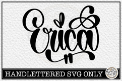 Erica - Handlettered Name SVG Cut file Product Image 1