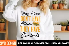 Strong Women Don't Have Attitudes They Have Standards SVG Product Image 3