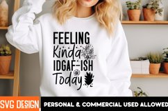 Feeling Kinda Idgaf Ish Today SVG, Funny Quotes SVG, Sassy Product Image 1