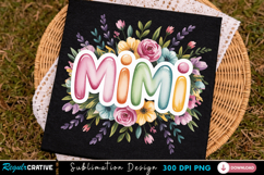 Mimi Floral Sublimation PNG, mimi png, mimi floral, grandma Product Image 3