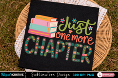 Just One More Chapter PNG T-shirt Design, just one more chap Product Image 1
