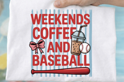Weekends Coffee and Baseball Sublimation PNG Design Product Image 2