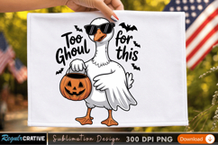 Too Ghoul for This - Spooky Goose Sublimation PNG Design Product Image 1