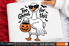 Too Ghoul for This - Spooky Goose Sublimation PNG Design Product Image 2