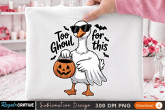 Too Ghoul for This - Spooky Goose Sublimation PNG Design Product Image 3