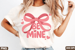 BE MINE - Sublimation PNG Design for T-Shirt,Valentine's PNG Product Image 3