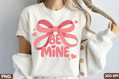 BE MINE - Sublimation PNG Design for T-Shirt,Valentine's PNG Product Image 2