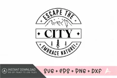 Escape the city embrace nature SVG , Camping SVG Product Image 1