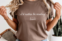 Book Lover PNG I'd Rather Be Reading Reader Shirt Design Product Image 1
