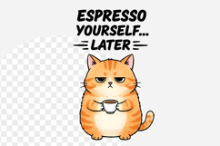 Espresso yourself later png Product Image 1