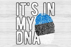 It's in my DNA Estonia Flag Fingerprint PNG Sublimation Product Image 1