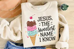 Jesus The sweetest Name I know Sublimation PNG Design Product Image 4