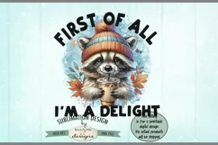Cute Raccoon I'm a Delight - Sublimation Design PNG Product Image 7