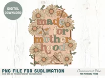Made for motherhood boho PNG file for sublimation Product Image 3
