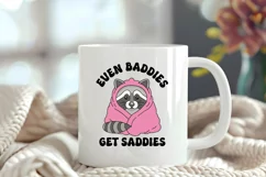 Funny Mental Health Quotes | Even Baddies Get Saddies Product Image 4