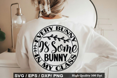 Every Bunny Is Some Bunny In - Easter SVG Design Product Image 1