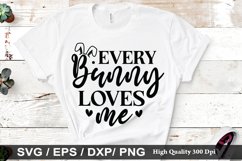 Every bunny loves me SVG - Easter Design Product Image 1