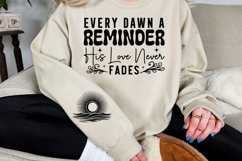 Every Dawn a Reminder His Love Never Fades Sleeve SVG Product Image 3