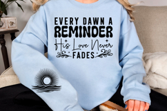 Every Dawn a Reminder His Love Never Fades Sleeve SVG Product Image 2