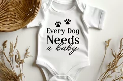 Every Dog Needs A Baby SVG | Funny Dog Lover Baby Design Product Image 2