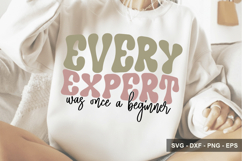 Every Expert Was Once A Beginner - Motivational Design Product Image 1