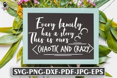 Every Family Has a Story, This is Ours Crazy | Home Sign Product Image 1