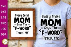 Every Great Mom Say The F-Word | Sarcastic Mom SVG Product Image 1