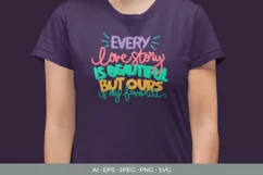 Every Love Story is Beautiful But Ours is My Favorite SVG Product Image 1