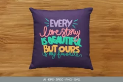 Every Love Story is Beautiful But Ours is My Favorite SVG Product Image 2