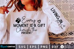 Every Moment Is A Gift Sleeve SVG, Positivity SVG Design Product Image 2
