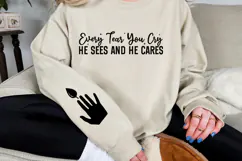 Every Tear You Cry He Sees and He Cares Sleeve SVG Product Image 3
