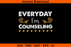 Everyday I’m Counseling SVG Funny School Counselor Design Product Image 1
