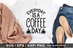 Everyday is a coffee day - Coffee SVG Design Product Image 1