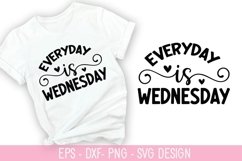 Everyday is wednesday SVG - Wine Quotes Design Product Image 1