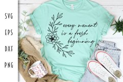 Inspirational Flower SVG Cut Files - Every Moment SVG Product Image 1