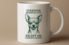 Everyone Deserves Love Except Me SVG Funny Dog Design Product Image 2