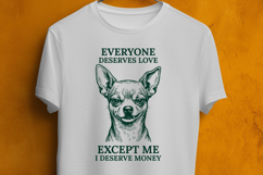 Everyone Deserves Love Except Me SVG Funny Dog Design Product Image 3