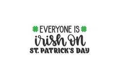 Everyone Is Irish On St Patrick&#039;S Day SVG Cut File Product Image 1