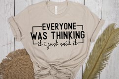 Everyone Was Thinking It I Just Said SVG, Funny SVG Design Product Image 3