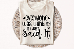 Everyone Was Thinking It I Just Said It SVG, Funny Quote SVG Product Image 2