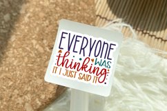 Everyone was thinking Sticker,Sticker,Stickers for adults,sarcastic,cut file,silhouette file,cricut file,sarcastic Sticker,funny Sticker,funny quote Sticker,funny saying Sticker,mom shirt design Sticker,sarcastic quote Sticker,women&#039;s Sticker,everyone was