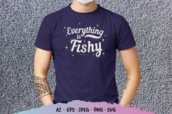 Everything is Fishy SVG Product Image 1