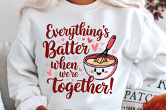 Everything’s Batter When We’re Together Sublimation PNG Product Image 2