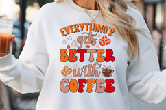 Everything&#039;s gets better with coffee SVG, Coffee SVG Product Image 1