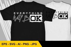 Everything Will Be OK - SVG JPG EPS PNG PNG Product Image 1