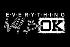 Everything Will Be OK - SVG JPG EPS PNG PNG Product Image 2