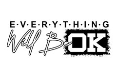 Everything Will Be OK - SVG JPG EPS PNG PNG Product Image 3