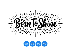 Hand Lettered Born To Shine Motivational SVG Design Product Image 1