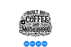 Hand Lettered Coffee Motherhood Typography Vector Design Product Image 1