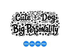 Funny Cute Dog Personality Hand Lettering SVG Design Product Image 1